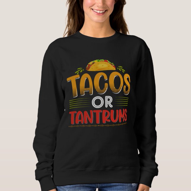 Cinco De Mayo Burritos  Mexico Tacos and Avocado   Sweatshirt (Front)