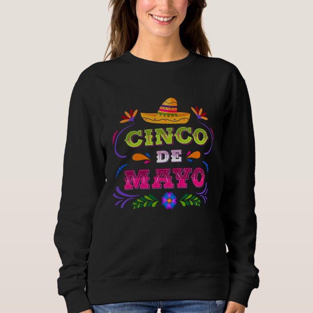 Cinco De Mayo Burritos  Mexico Tacos and Avocado   Sweatshirt (Front)
