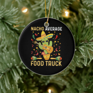 Cinco De Mayo Chef Nacho Average Food Truck Ceramic Ornament