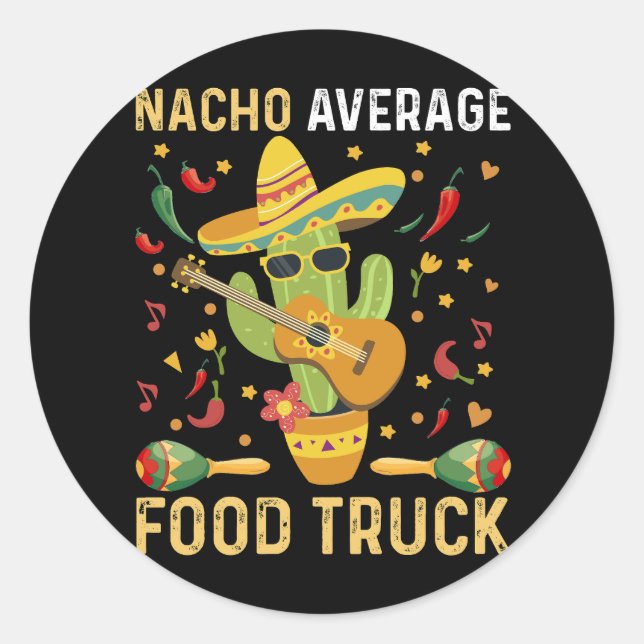 Cinco De Mayo Chef Nacho Average Food Truck Classic Round Sticker (Front)