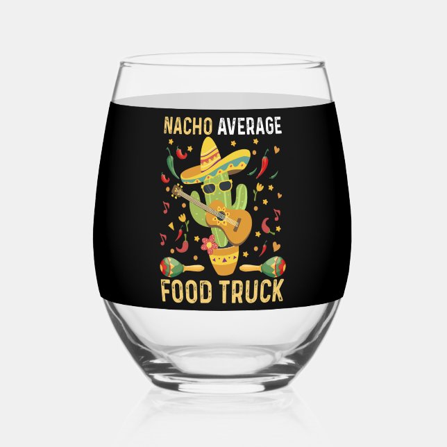 Cinco De Mayo Chef Nacho Average Food Truck Stemless Wine Glass (Front)