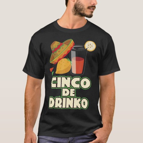 Cinco De Mayo Cinco De Drinko Alcohol Fiesta Gift T_Shirt
