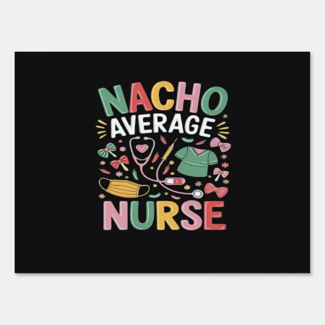 Cinco De Mayo Coquette Bow Nacho Average Nurse Nur Sign (Front)