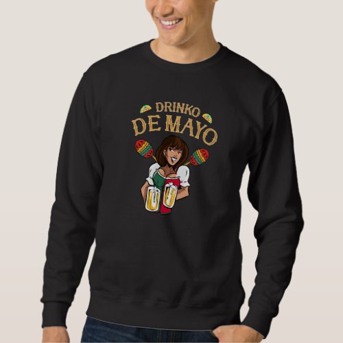 Cinco De Mayo Costume Girls Maracas  Beers Drinko Sweatshirt