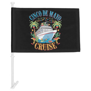 Cinco De Mayo Cruise Mexico Mexican Ship Fiesta Car Flag