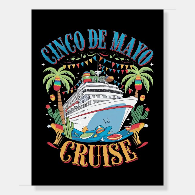 Cinco De Mayo Cruise Mexico Mexican Ship Fiesta Foam Board (Front)