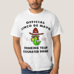 Cinco De Mayo Designated Drunk T-shirt at Zazzle