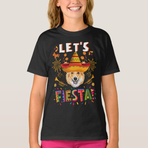 Cinco De Mayo Dog Corgi Lets Fiesta Mexican Party T_Shirt