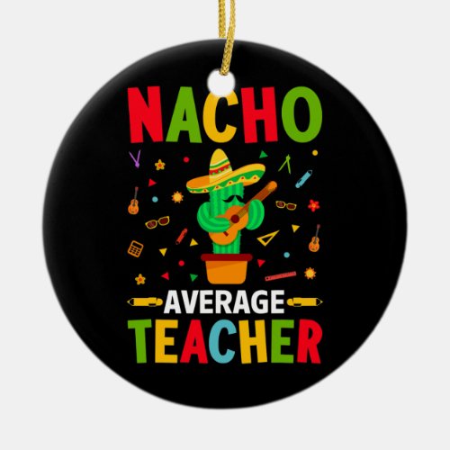 Cinco De Mayo Festival Funny Nacho Average Ceramic Ornament