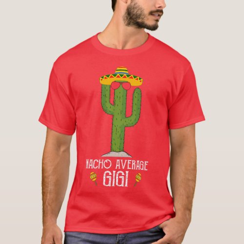 Cinco De Mayo Fiesta Meme Saying Nacho Average Gig T_Shirt