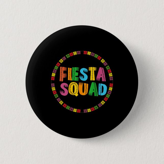 Cinco De Mayo Fiesta Squad Funny Let's Fiesta Mexi Button (Front)