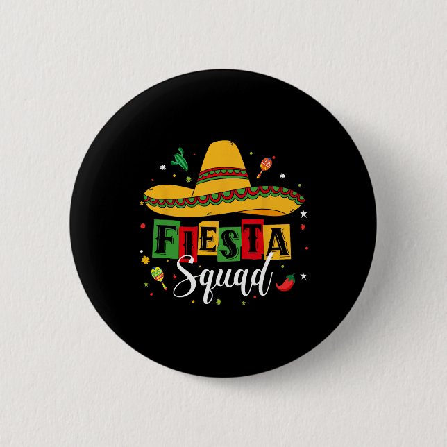 Cinco De Mayo Fiesta Squad Mexican Party Cinco De  Button (Front)