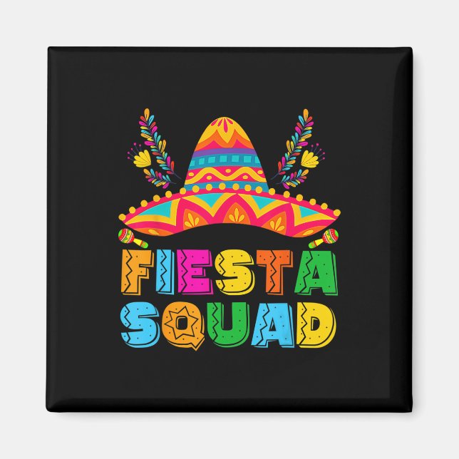 Cinco De Mayo Fiesta Squad Mexican Party Cinco De  Magnet (Front)