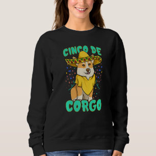 Cinco de Mayo Funny Corgi Dog with a Poncho & Mexi Sweatshirt