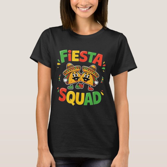 Cinco de mayo funny fiesta squad party for men T-Shirt (Front)