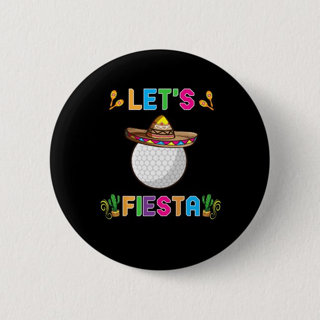 Cinco De Mayo Funny Golf Byll Let's Fiesta May 5th Button (Front)