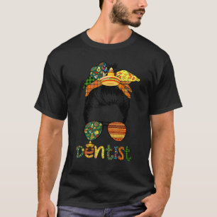 Cinco De Mayo Funny Messy Bun Glasses Dentist T-Shirt