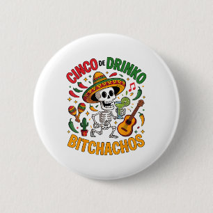 Cinco De Mayo Funny Mexican Party Cinco De Drinko Button