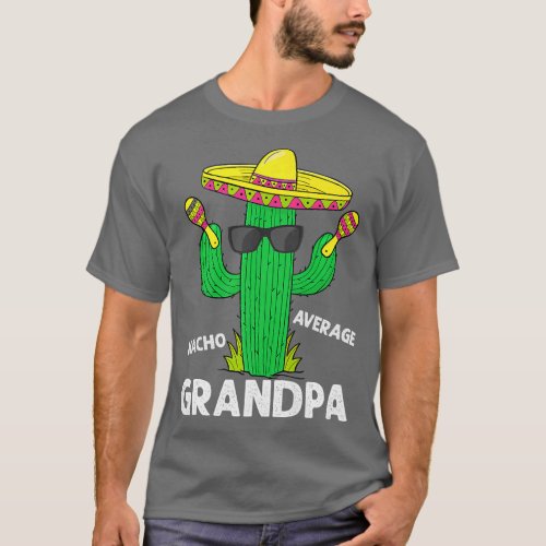 Cinco De Mayo Funny Nacho Average Grandpa Sombrero T_Shirt