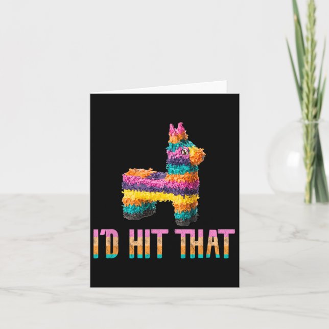 Cinco De Mayo Funny Pinata - I'd Hit That  Card (Front)