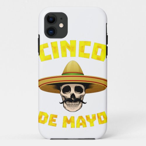 Cinco de Mayo Funny Skull Mexican design for iPhone 11 Case