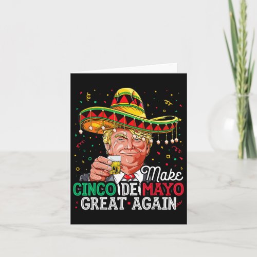 Cinco De Mayo Great Again Trump Sombrero Lets Fies Card