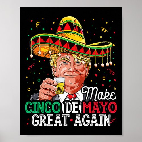 Cinco De Mayo Great Again Trump Sombrero Lets Fies Poster