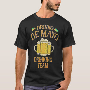 Cinco De Mayo Group Costume  Team Drinko de Mayo T-Shirt