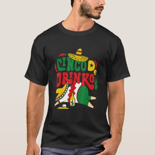 Cinco De Mayo Happy Cinco De Drinko Mexican Pride  T_Shirt