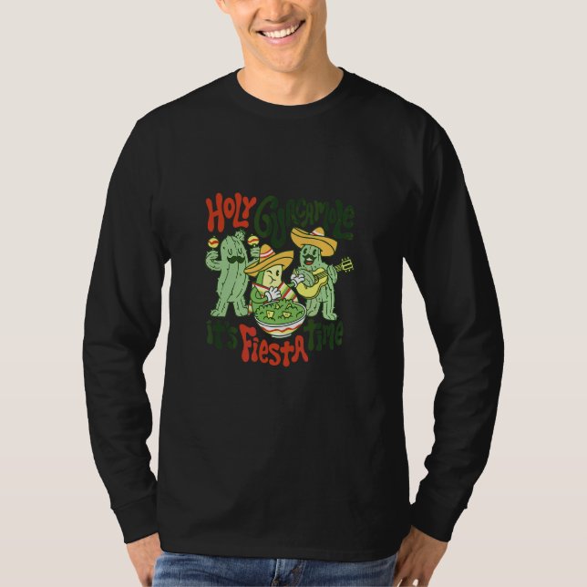 Cinco De Mayo Holy Guacamole Its Fiesta Time Fiest T-Shirt (Front)