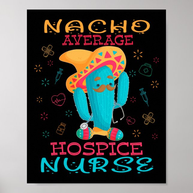 Cinco De Mayo Hospice Nurse Nacho Average Nurse Fi Poster (Front)