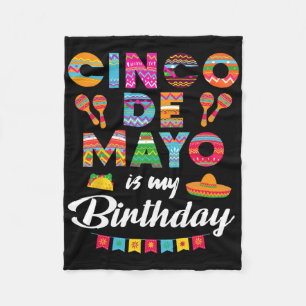 Cinco De Mayo Is My Birthday 5th May Birthday Men Fleece Blanket