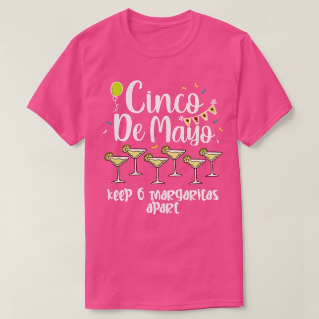 Cinco De Mayo Keep 6 Margaritas Apart  T-Shirt (Design Front)