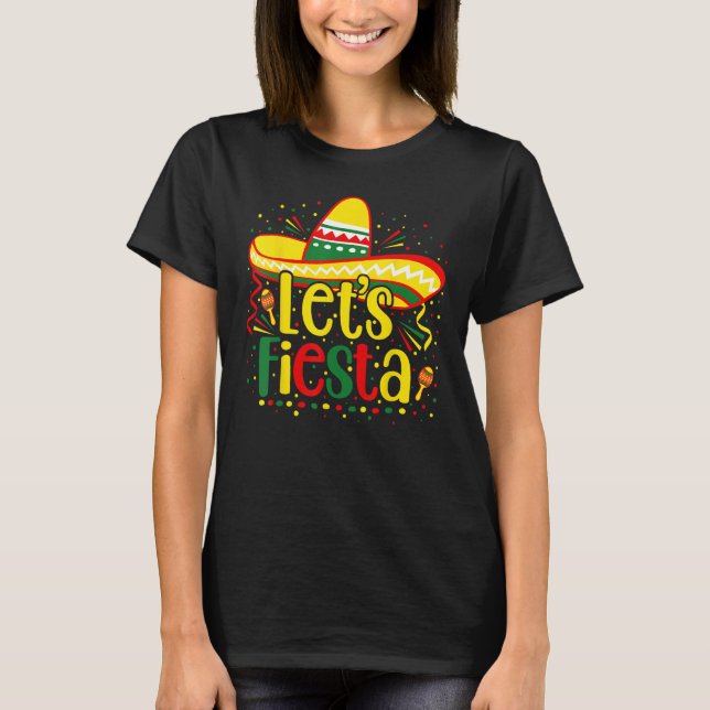 Cinco De Mayo Let s Fiesta Mexican Fiesta Cinco De T-Shirt (Front)