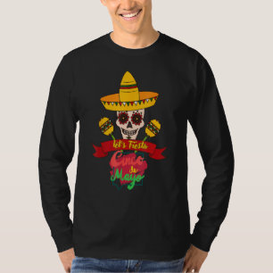 Cinco De Mayo Let s Fiesta Mexican Party Cinco De T-Shirt