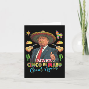 Cinco De Mayo Make Cinco De Mayo Great Again Card