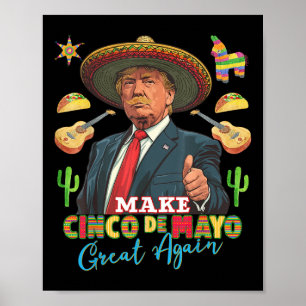 Cinco De Mayo Make Cinco De Mayo Great Again Poster