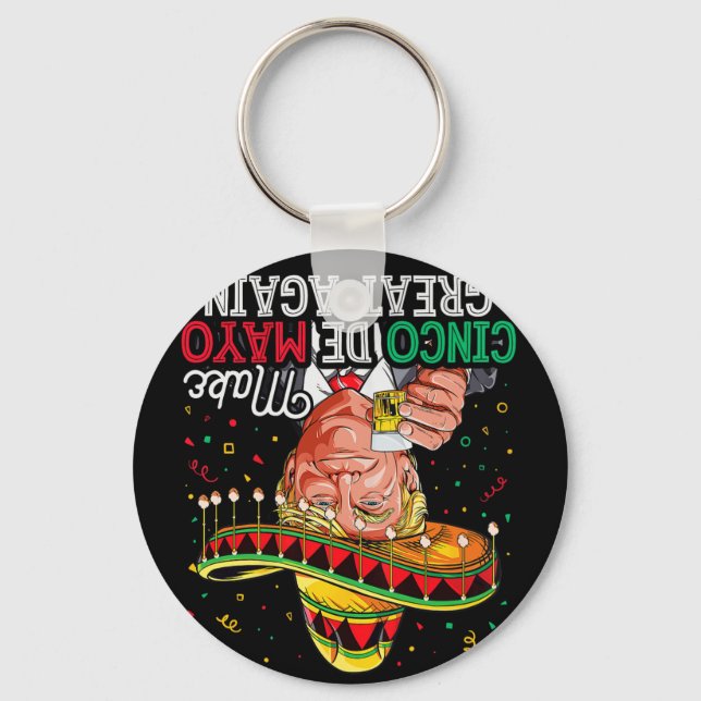  Cinco De Mayo Make Cinco De Mayo Great Again Trum Keychain (Front)
