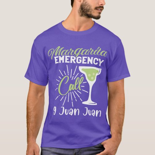 Cinco De Mayo  Margarita Emergency Call 9 Juan Jua T_Shirt