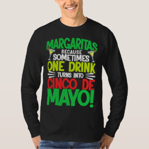 Cinco De Mayo Margaritas Because 5 De Mayo T-Shirt