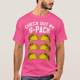 Cinco De Mayo Meican 6 Pack Fitness Taco Funny Mei T-Shirt