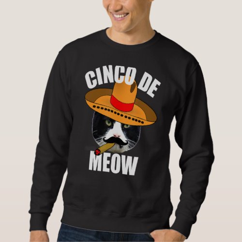 Cinco De Mayo Mexican Cat Cinco De Meow Funny Cat Sweatshirt