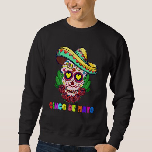 Cinco De Mayo Mexican Cross Sunglasses Skull Musta Sweatshirt