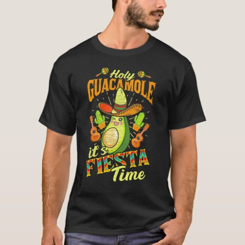 Cinco De Mayo Mexican Holy Guacamole Fiesta Time 1 T_Shirt