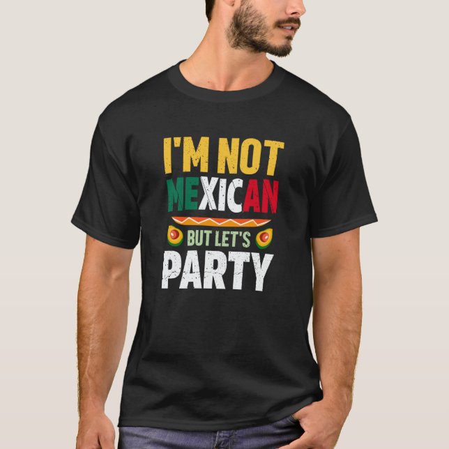 Cinco de Mayo mexican party quote celebrate fiesta T-Shirt (Front)