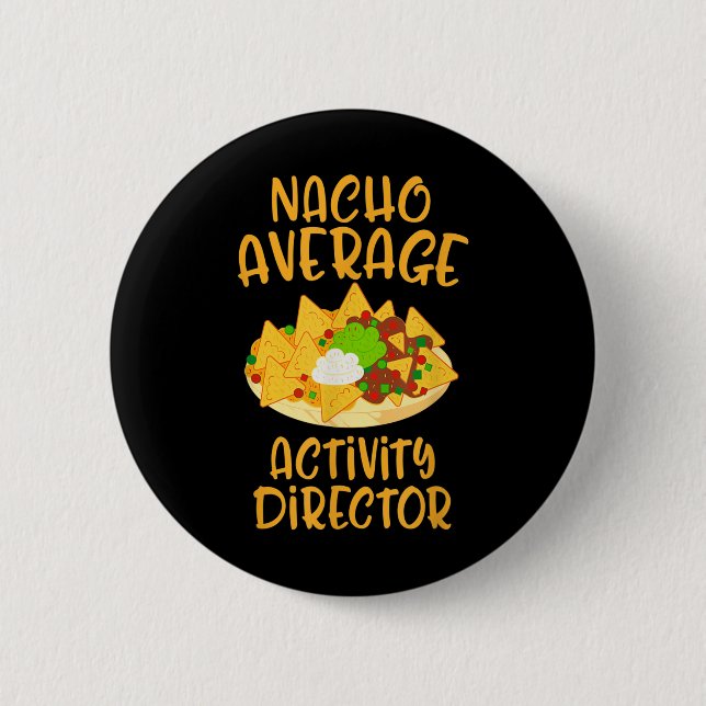 Cinco De Mayo Nacho Average Activity Director Mexi Button (Front)