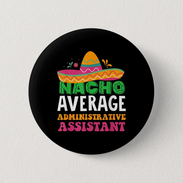 Cinco De Mayo, Nacho Average Administrative Istant Button (Front)