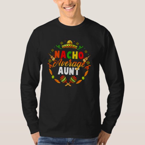 Cinco De Mayo Nacho Average Aunt Fiesta Mexican  1 T_Shirt