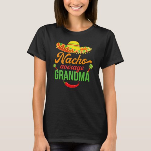 Cinco de Mayo Nacho Average Grandma Fiesta  T_Shirt