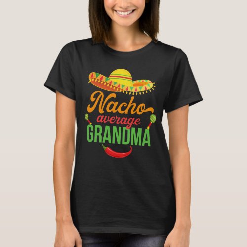  Cinco de Mayo Nacho Average Grandma Funny Mexican T_Shirt